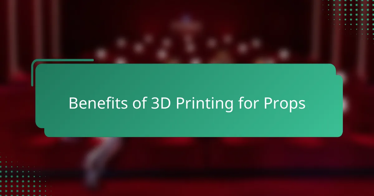 Benefits of 3D Printing for Props