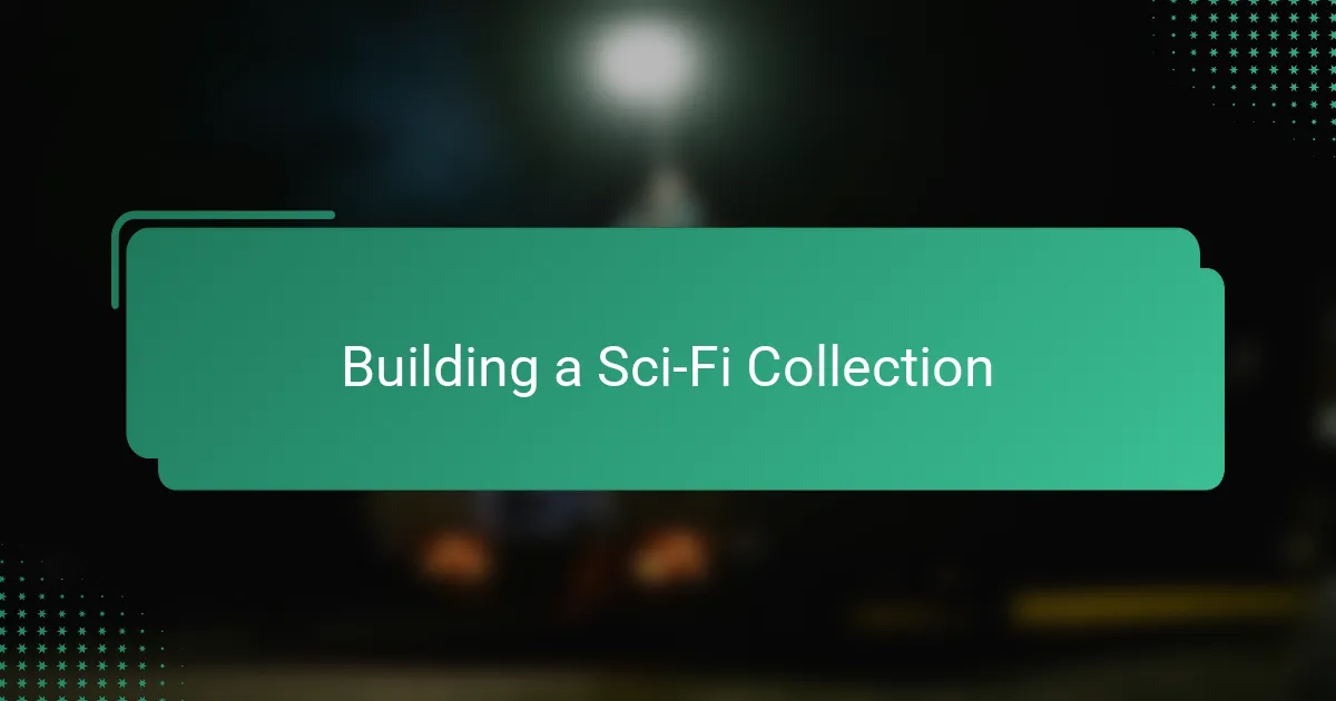 Building a Sci-Fi Collection