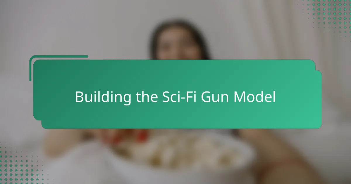 Building the Sci-Fi Gun Model