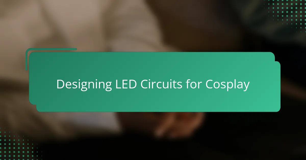 Designing LED Circuits for Cosplay