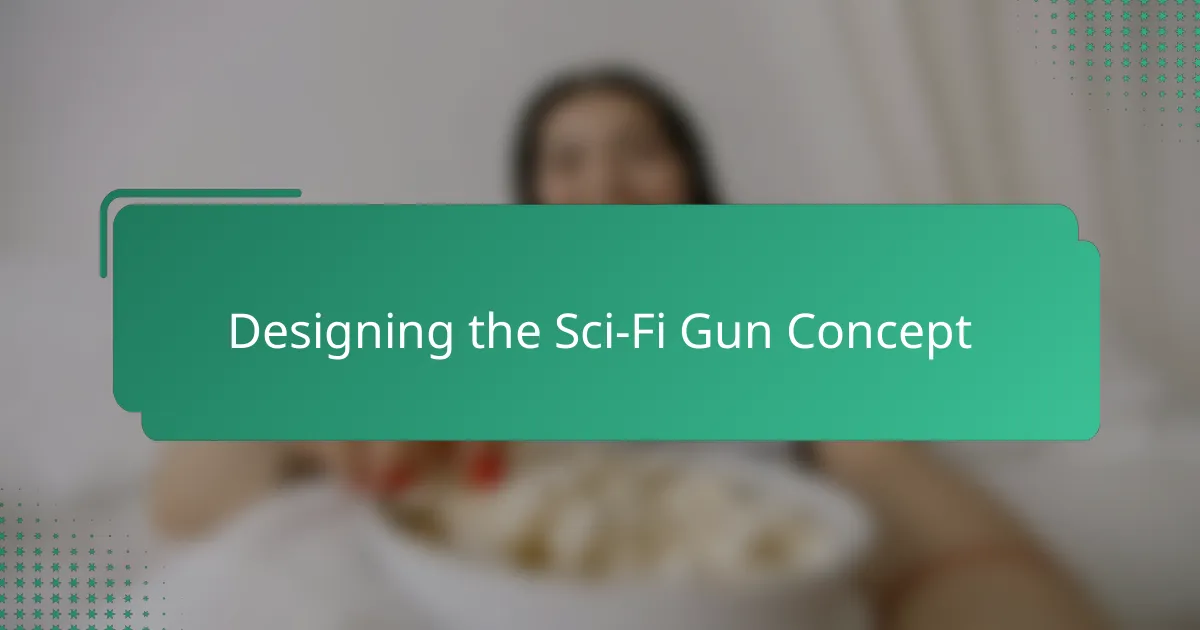 Designing the Sci-Fi Gun Concept