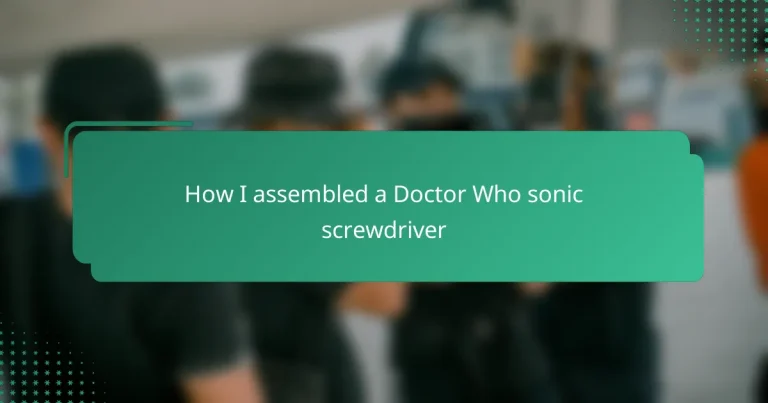 How I assembled a Doctor Who sonic screwdriver