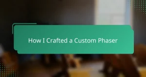 How I Crafted a Custom Phaser