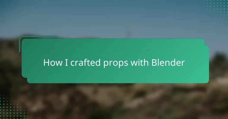 How I crafted props with Blender