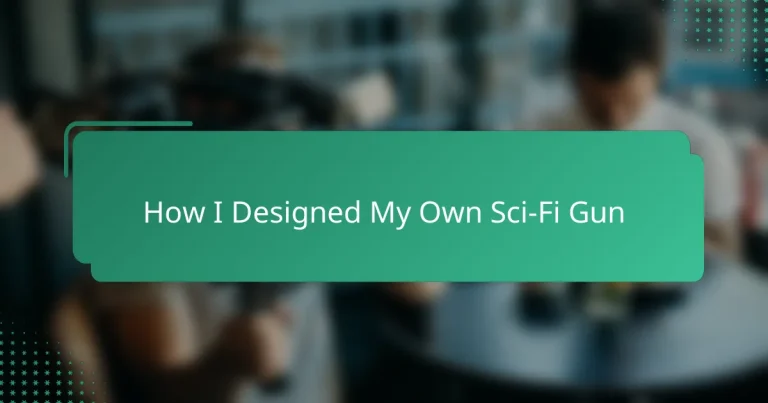 How I Designed My Own Sci-Fi Gun