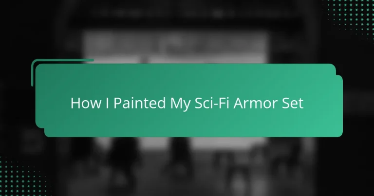 How I Painted My Sci-Fi Armor Set