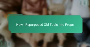 How I Repurposed Old Tools into Props