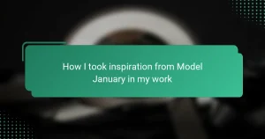 How I took inspiration from Model January in my work