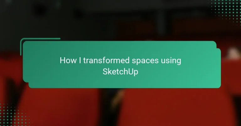 How I transformed spaces using SketchUp