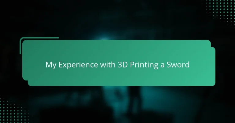 My Experience with 3D Printing a Sword