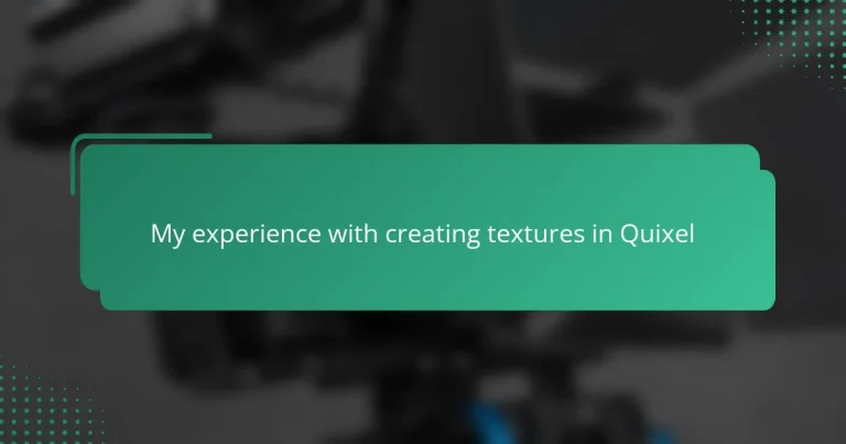 My experience with creating textures in Quixel