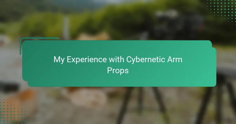 My Experience with Cybernetic Arm Props