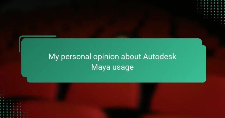 My personal opinion about Autodesk Maya usage