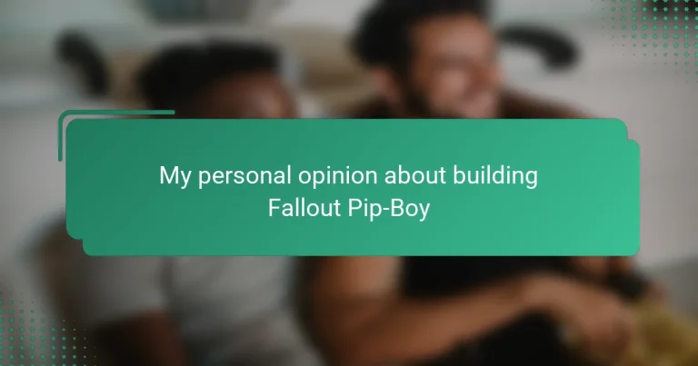 My personal opinion about building Fallout Pip-Boy