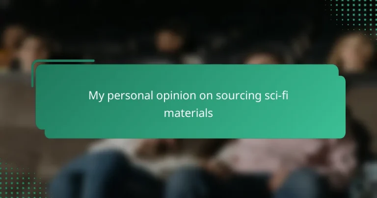 My personal opinion on sourcing sci-fi materials