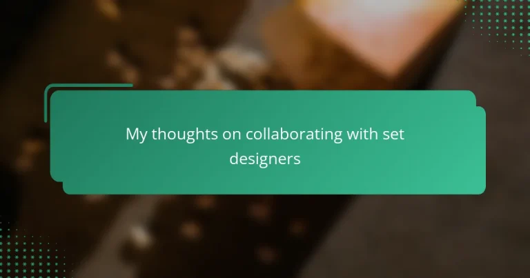 My thoughts on collaborating with set designers