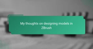 My thoughts on designing models in ZBrush