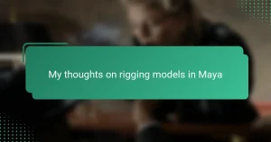 My thoughts on rigging models in Maya