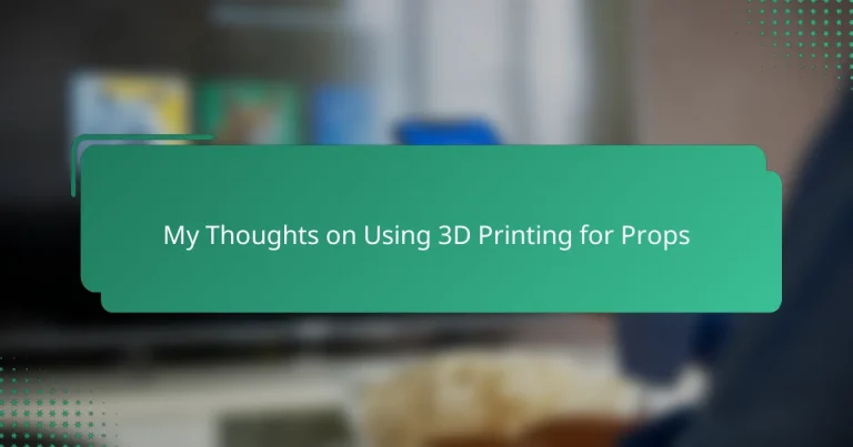 My Thoughts on Using 3D Printing for Props