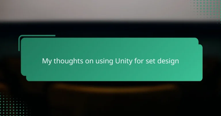 My thoughts on using Unity for set design