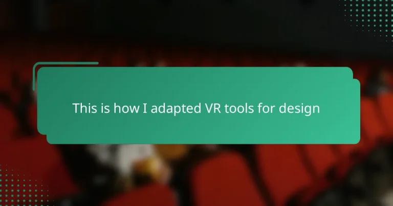 This is how I adapted VR tools for design