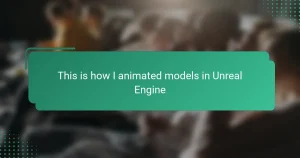 This is how I animated models in Unreal Engine