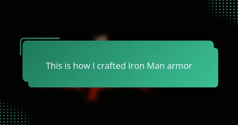 This is how I crafted Iron Man armor