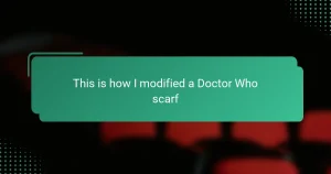 This is how I modified a Doctor Who scarf