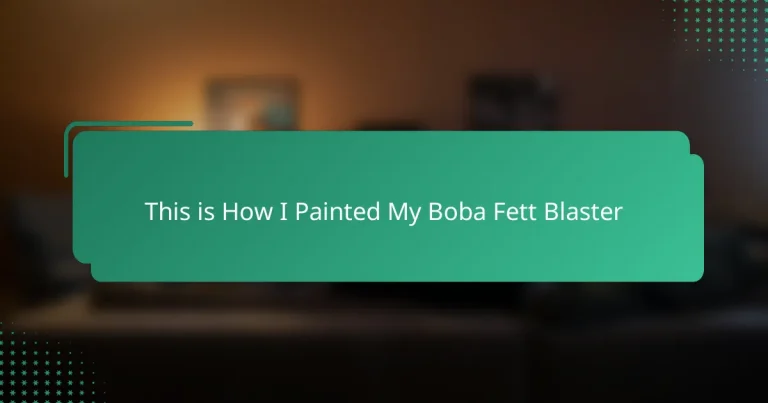 This is How I Painted My Boba Fett Blaster