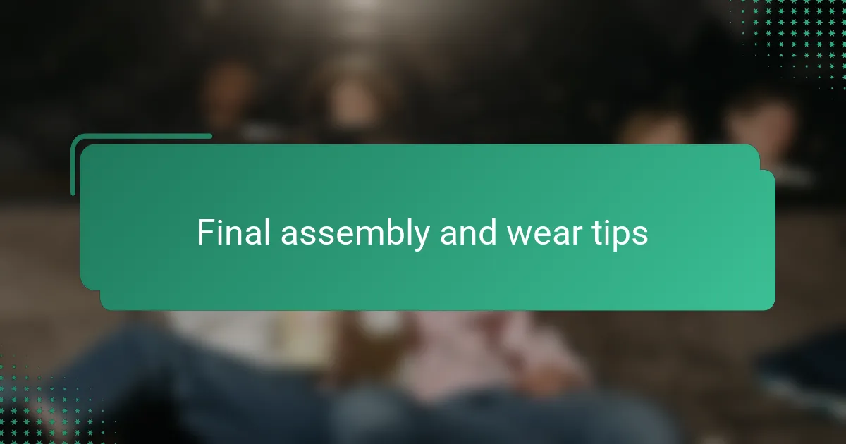 Final assembly and wear tips