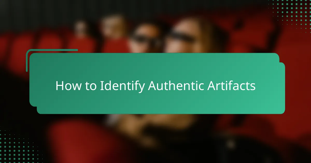 How to Identify Authentic Artifacts