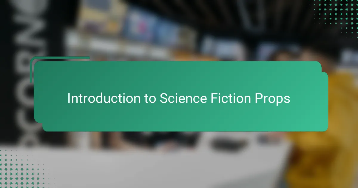 Introduction to Science Fiction Props
