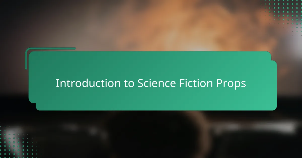 Introduction to Science Fiction Props