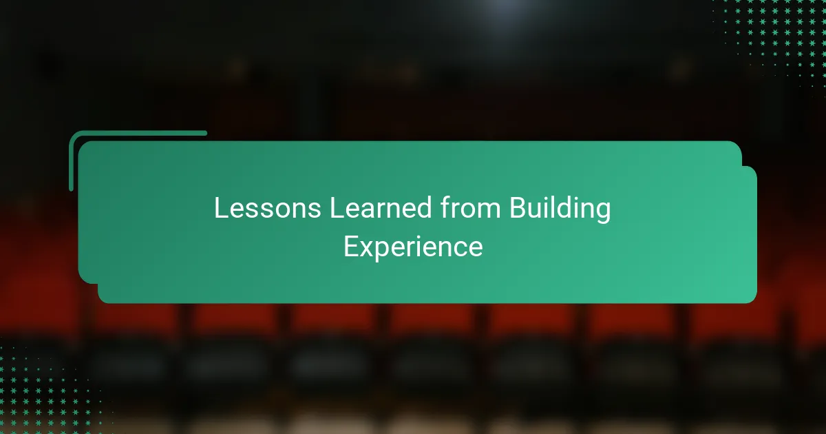 Lessons Learned from Building Experience