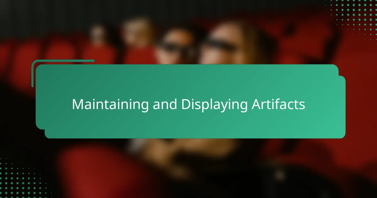 Maintaining and Displaying Artifacts