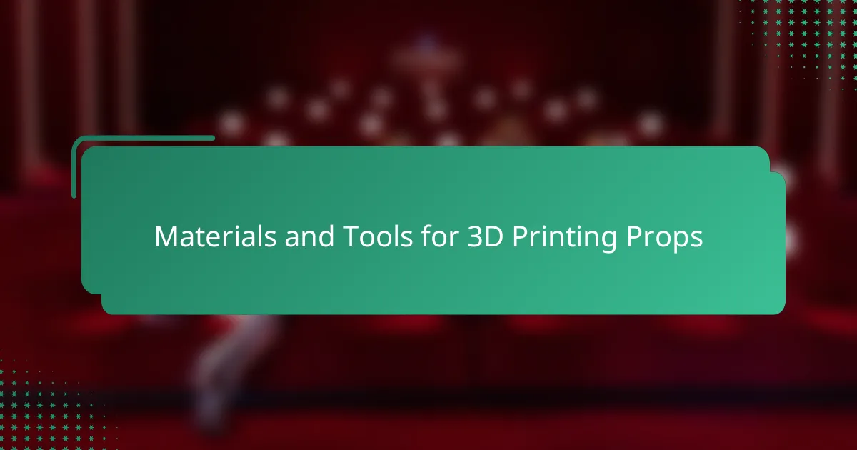 Materials and Tools for 3D Printing Props