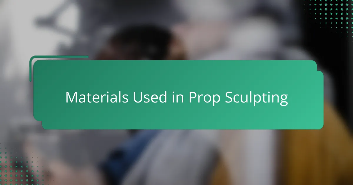 Materials Used in Prop Sculpting