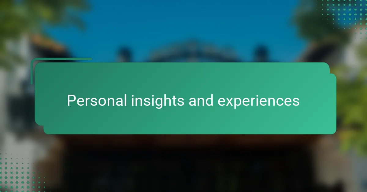 Personal insights and experiences