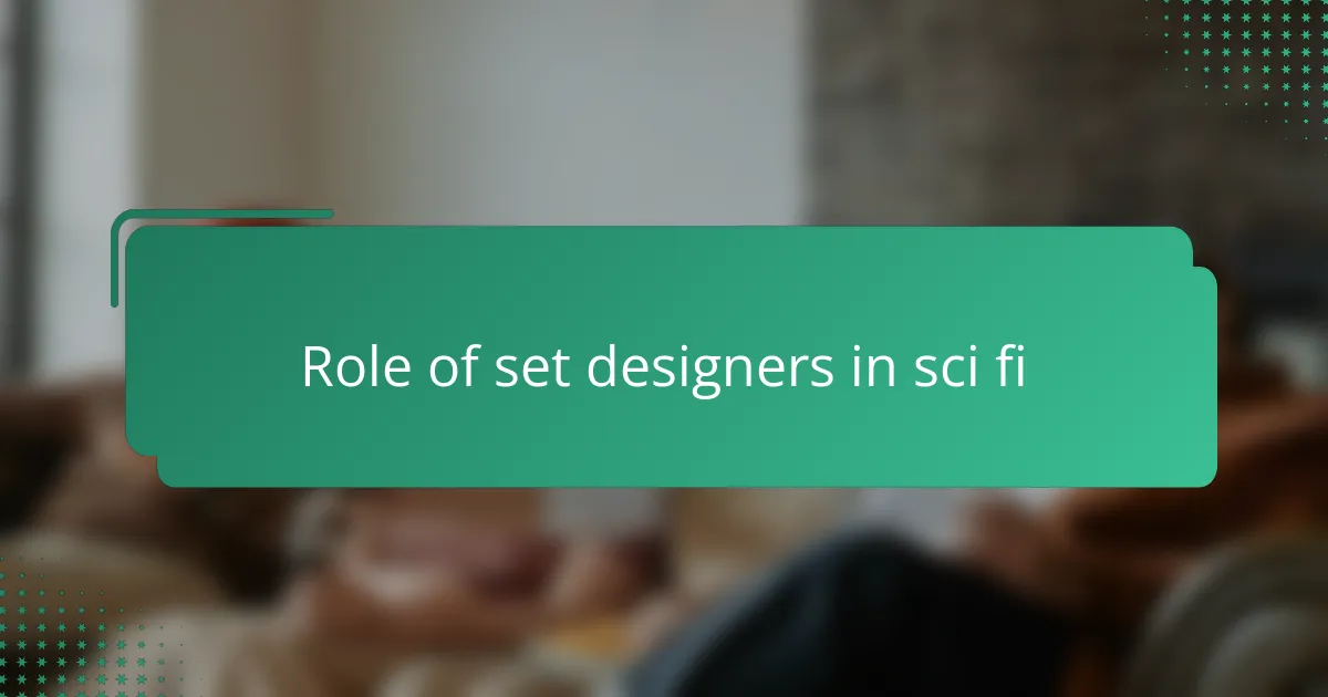 Role of set designers in sci fi