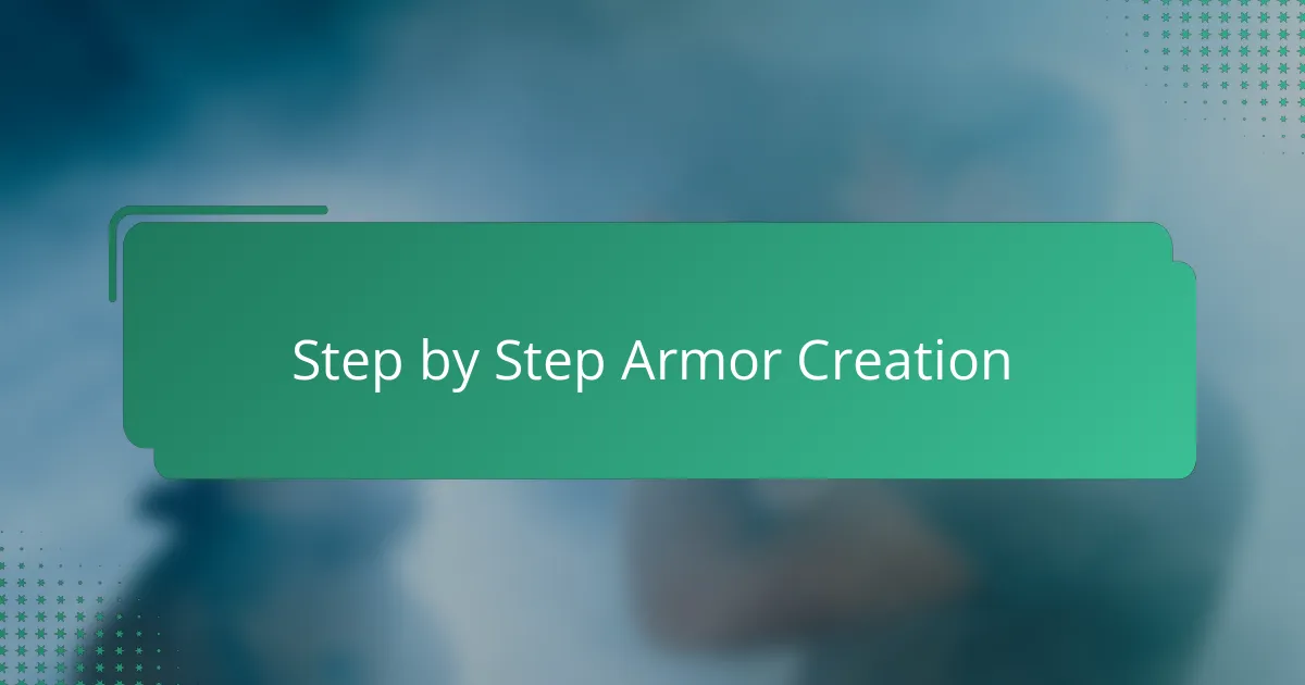 Step by Step Armor Creation