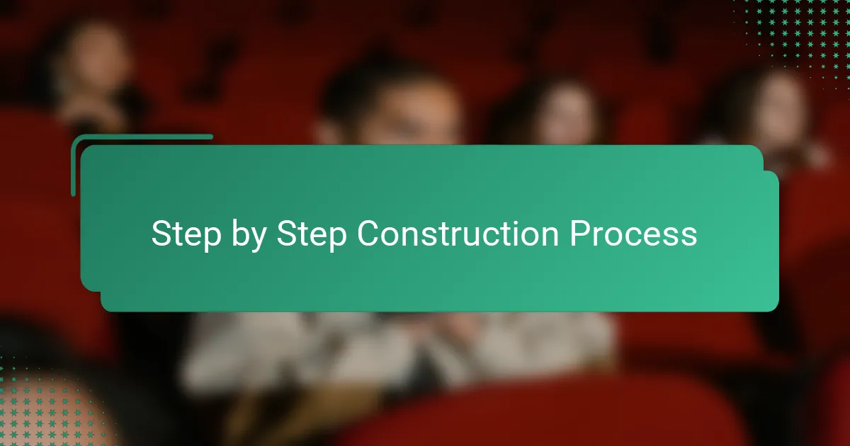 Step by Step Construction Process