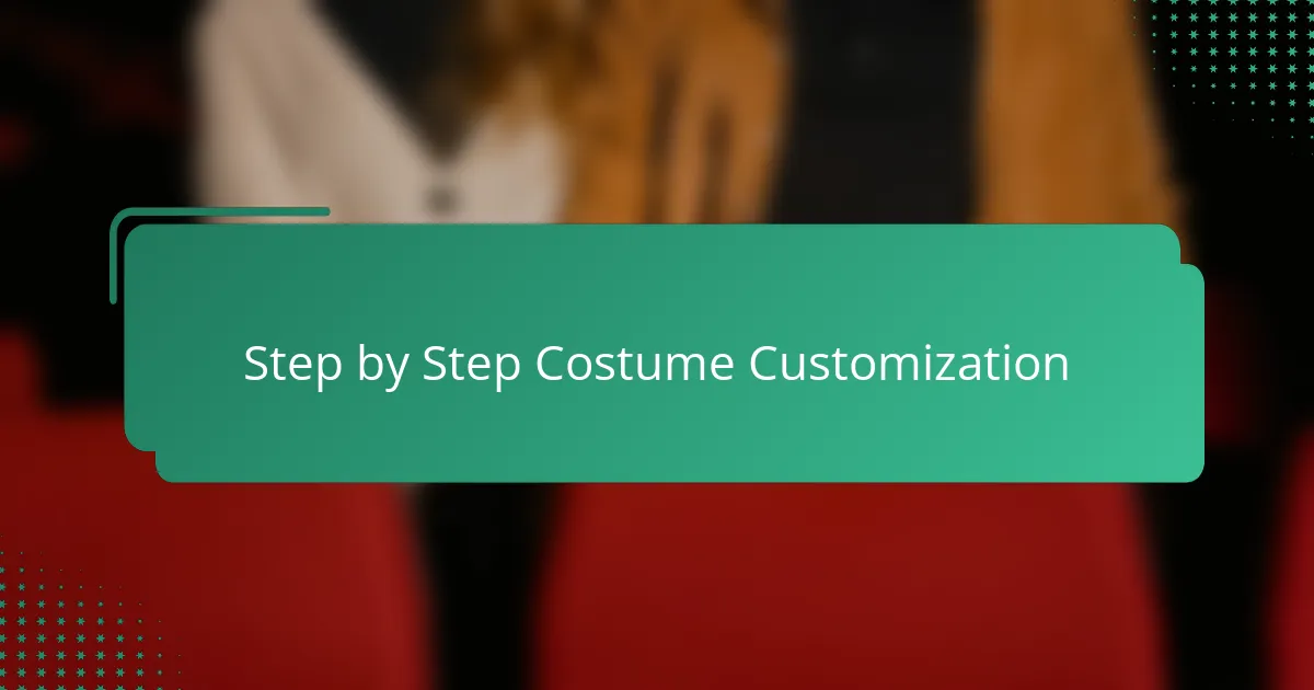 Step by Step Costume Customization