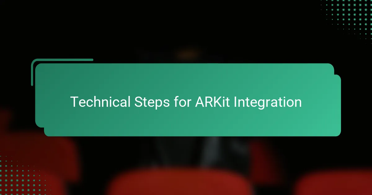 Technical Steps for ARKit Integration
