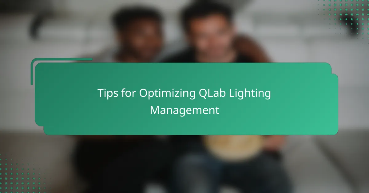Tips for Optimizing QLab Lighting Management