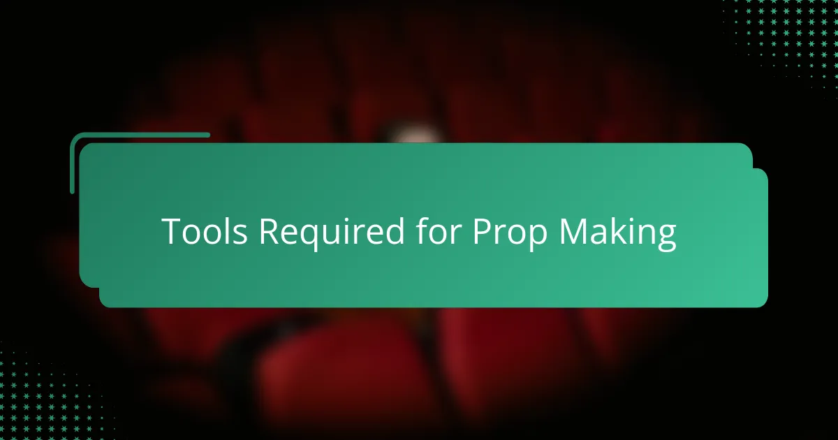 Tools Required for Prop Making