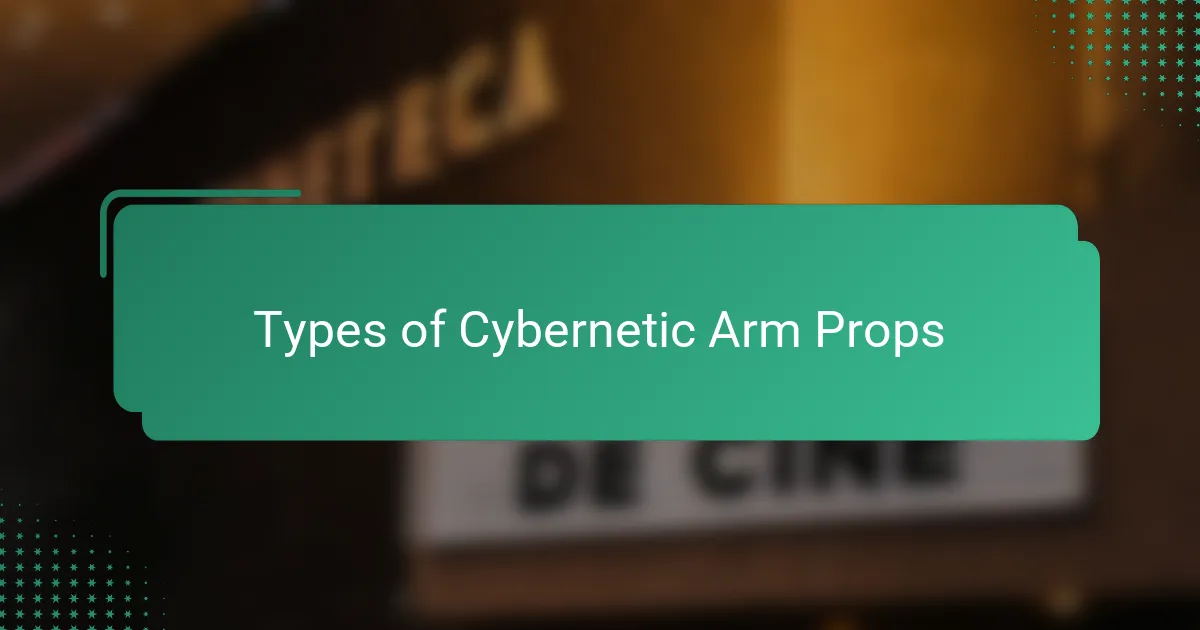 Types of Cybernetic Arm Props