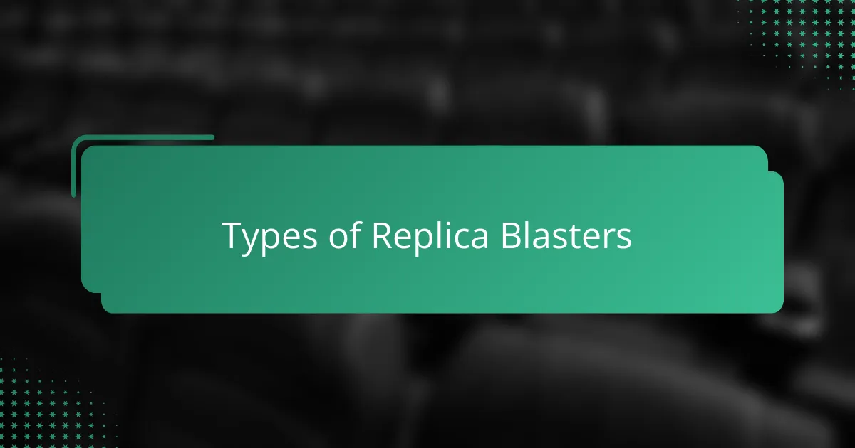 Types of Replica Blasters