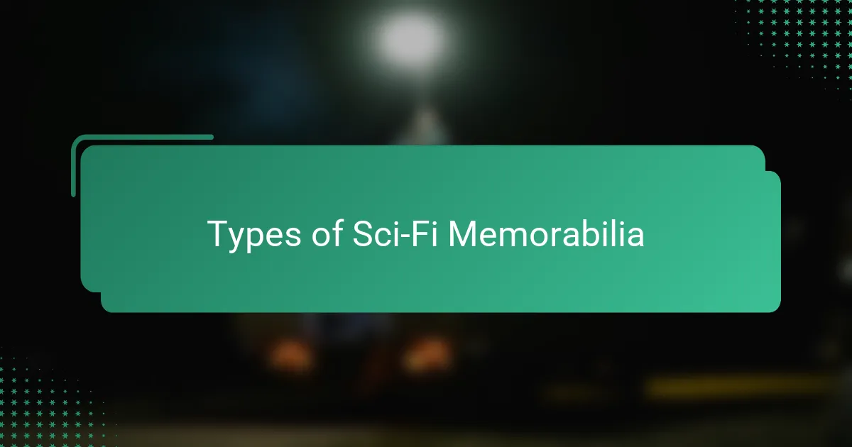 Types of Sci-Fi Memorabilia