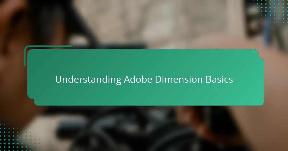 Understanding Adobe Dimension Basics