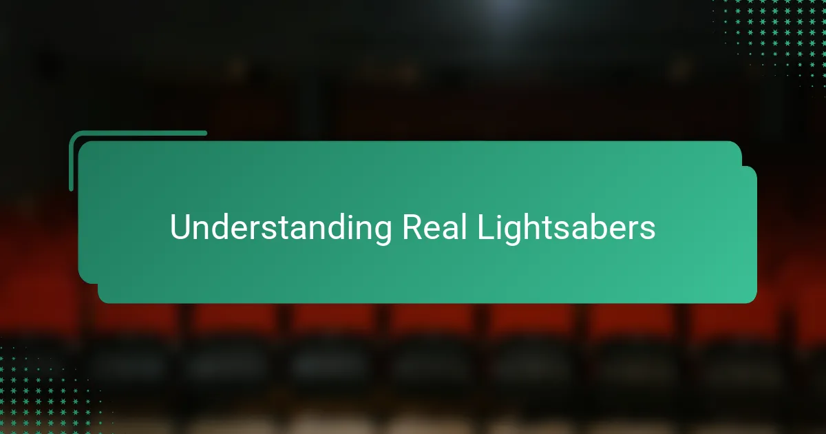 Understanding Real Lightsabers